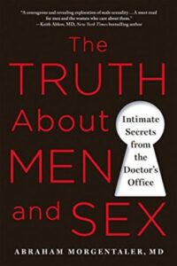 The Truth About Men and Sex by Dr. Abe Morgentaler